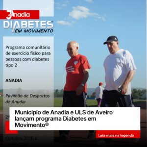 Município de Anadia e ULS de Aveiro lançam programa Diabetes em Movimento®