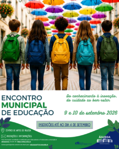 Encontro Municipal de Educação promove dois dias de reflexão e partilha em Águeda
